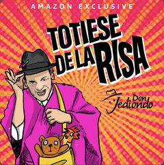 Don Jediondo: Totiese de la Risa (2021)