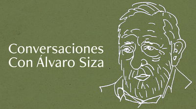 Conversaciones con Álvaro Siza