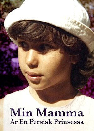 Min Mamma Är en Persisk Prinsessa
