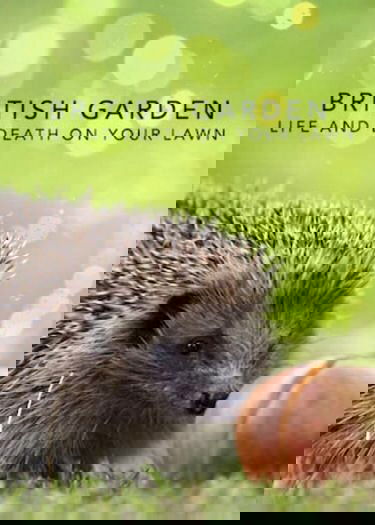 The British Garden: Life and Death on Your Lawn