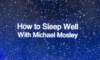 How to Sleep Well with Michael Mosley