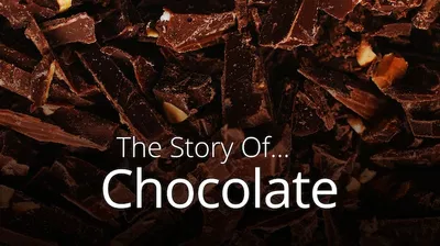 The Story of…Chocolate