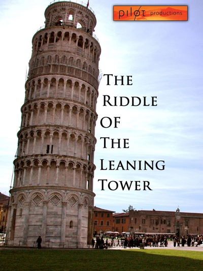 The Riddle of the Leaning Tower