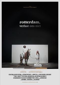 Rotterdam, Verlaat Ons Niet (2022)