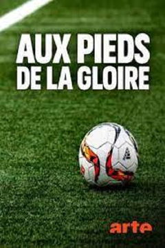Aux pieds de la gloire (2020)