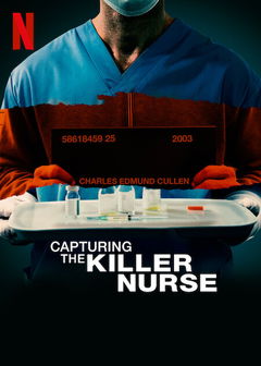 Capturing the Killer Nurse (2022)