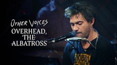 Other Voices: Overhead, The Albatross