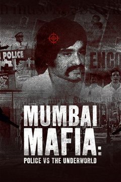 Mumbai Mafia: Police vs The Underworld (2023)