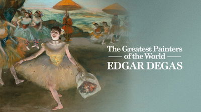 The Greatest Painters of the World: Edgar Degas