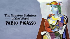 The Greatest Painters of the World: Pablo Picasso (2017)