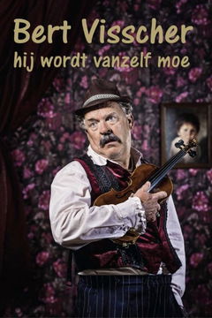 Bert Visscher - Hij Wordt Vanzelf Moe (2022)