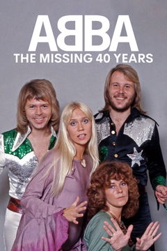 ABBA: The Missing 40 Years (2021)