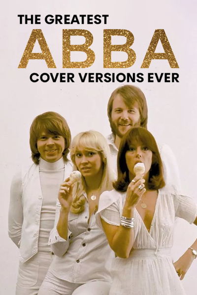 Greatest ABBA Cover Versions Ever
