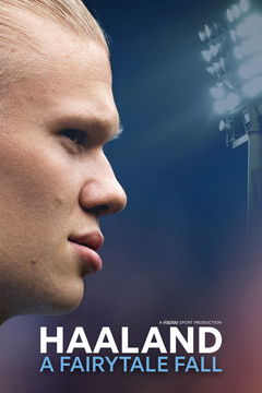 Haaland: A Fairytale Fall (2022)