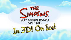 The Simpsons 20th Anniversary Special: In 3-D! On Ice! (2010)