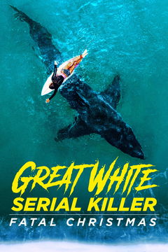 Great White Serial Killer: Fatal Christmas (2022)