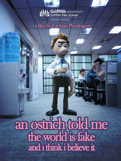 An Ostrich Told Me the World Is Fake and I Think I Believe It (2022)