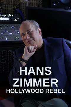 Hans Zimmer: Hollywood Rebel (2022)