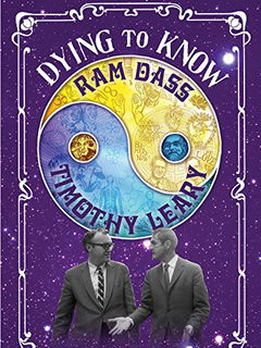 Dying to Know: Ram Dass & Timothy Leary (2014)