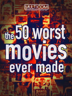 The 50 Worst Movies Ever Made (2004)