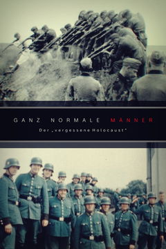 Ordinary Men - The 'Forgotten Holocaust' (2022)