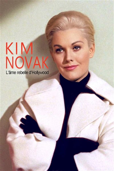 Kim Novak - Hollywood's Rebel