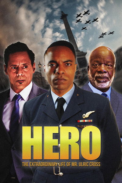 Hero: The Extraordinary Life of Mr. Ulric Cross