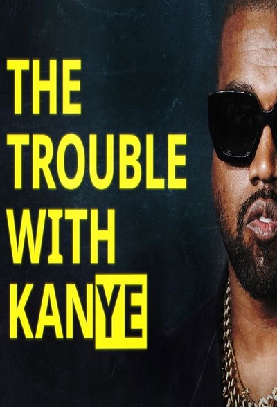 The Trouble with KanYe