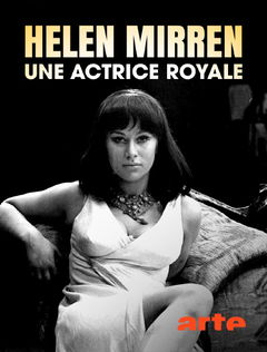 Helen Mirren, une actrice royale (2023)
