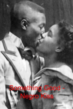 Something Good - Negro Kiss (1898)