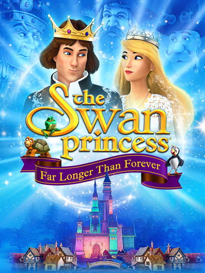 The Swan Princess: Far Longer Than Forever
