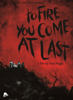 To Fire You Come at Last (2023)