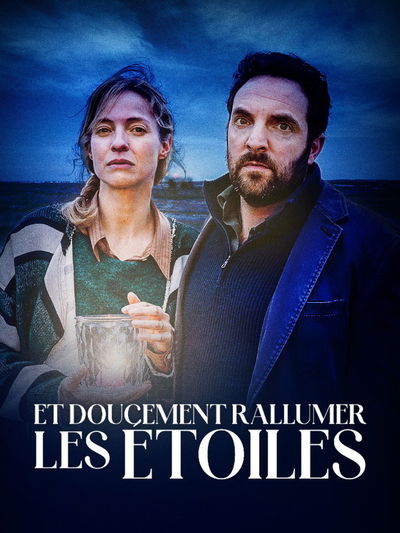 Et doucement rallumer les étoiles...