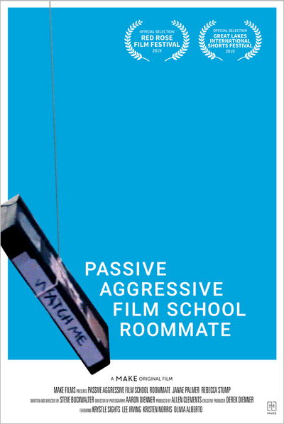 Passive Aggressive Film School Roommate