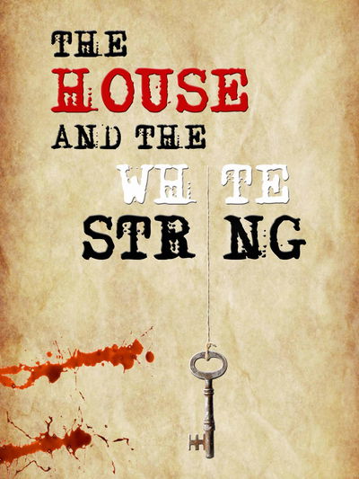 The House and the White String