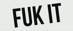 Fuk It (2016)
