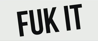 Fuk It