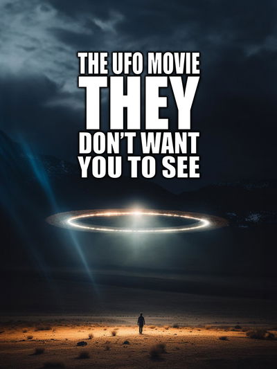 The UFO Movie They Don't Want You to See