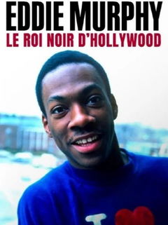 Eddie Murphy - Hollywood's black king (2023)