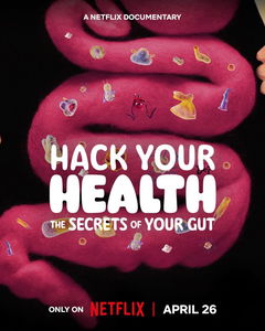 Hack Your Health: The Secrets of Your Gut (2024)