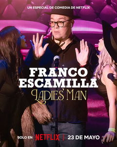 Franco Escamilla: Ladies' Man (2024)