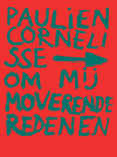 Paulien Cornelisse: Om mij moverende redenen