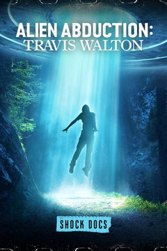 Alien Abduction: Travis Walton (2022)