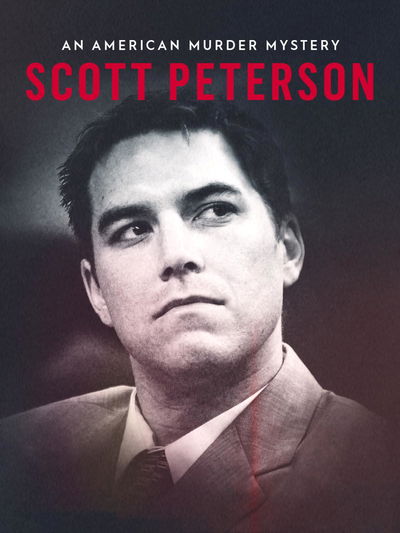 Scott Peterson: An American Murder Mystery
