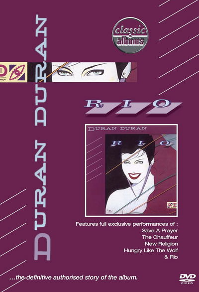 Classic Albums: Duran Duran: Rio