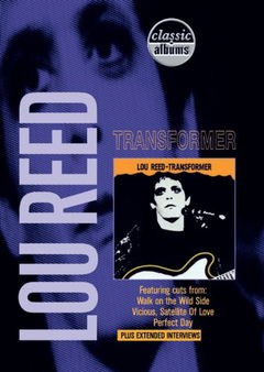 Classic Albums: Lou Reed: Transformer (2001)