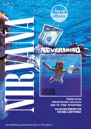 Classic Albums: Nirvana: Nevermind