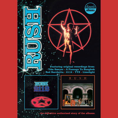 Classic Albums: Rush: 2112 & Moving Pictures