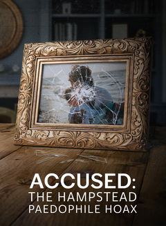 Accused: The Hampstead Paedophile Hoax (2024)