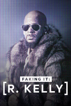 R. Kelly: A Faking It Special (2022)